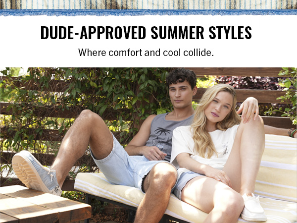 Styles made for the warmer months outdoors for men and women.