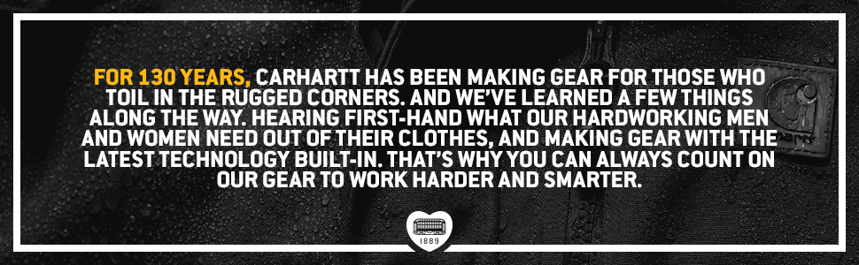 For 130 years Carhartt has been making gear that you can count on