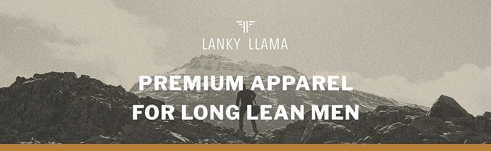 Lanky Llama | Apparel for Tall Slim Men