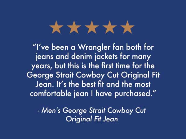 It''s the best fit and the most comfortable jeans I have purchased. Cowboy Cut original fit jean