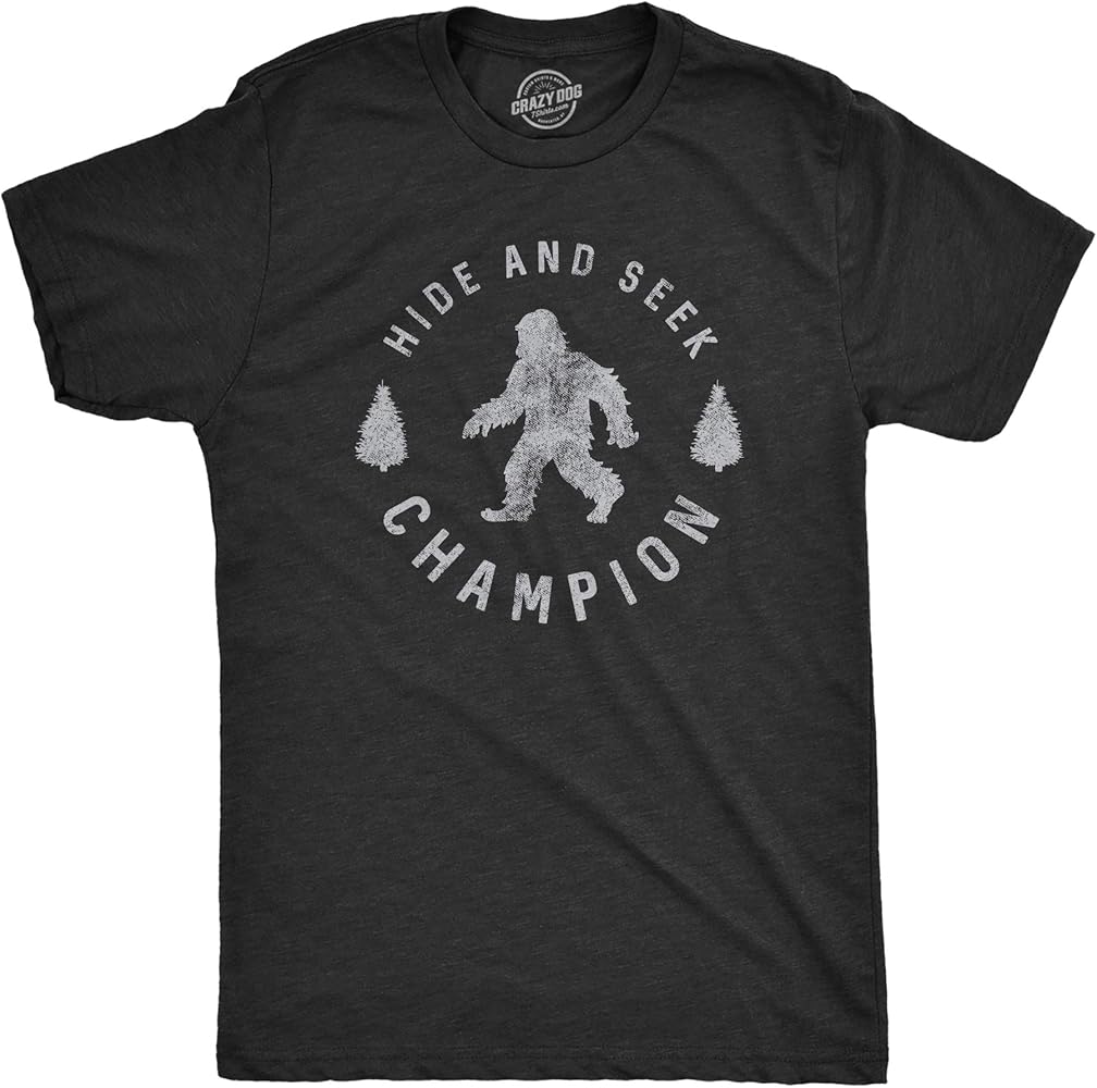 Crazy Dog Mens T Shirt Hide and Seek Champion Funny Bigfoot Graphic Sarcastic Tee