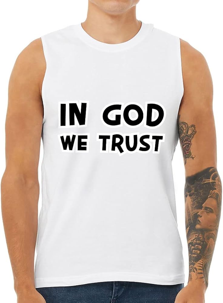 in God We Trust Men's Muscle Tank - Quote Men's Sleeveless T-Shirt - Faith Tank