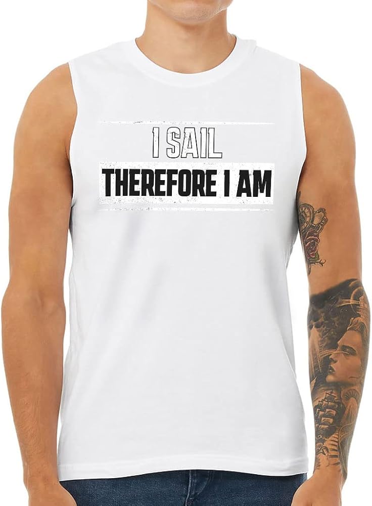 I Sail Therefore I Am Men's Muscle Tank - Best Quote Men's Sleeveless T-Shirt - Cool Art Tank