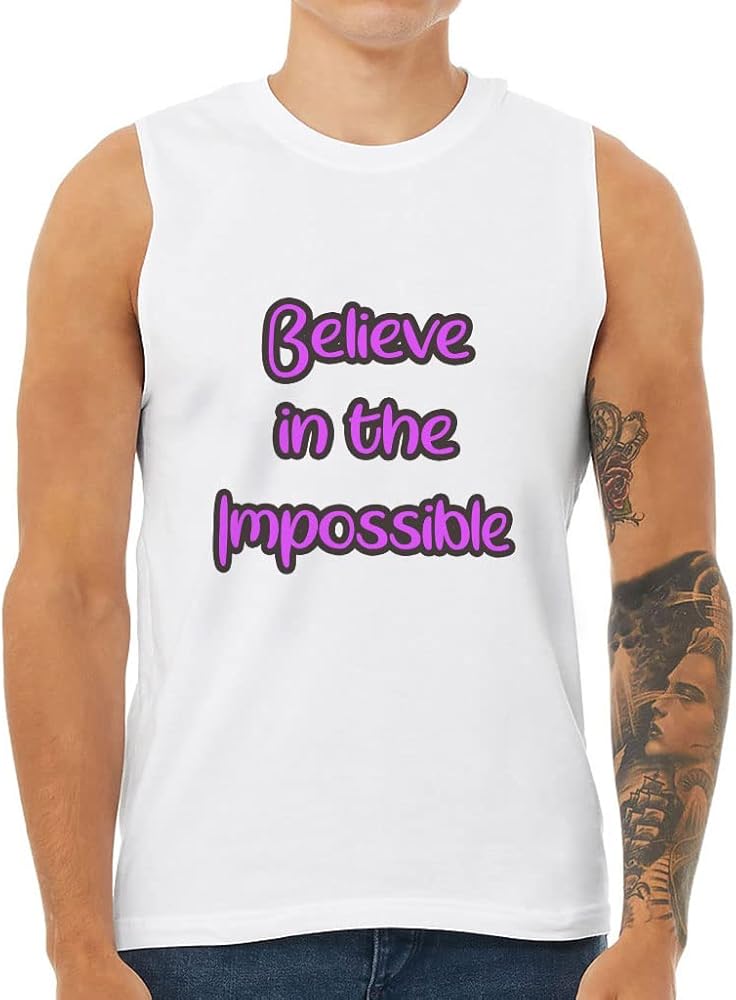 Believe in The Impossible Men's Muscle Tank - Quote Men's Sleeveless T-Shirt - Word Art Tank