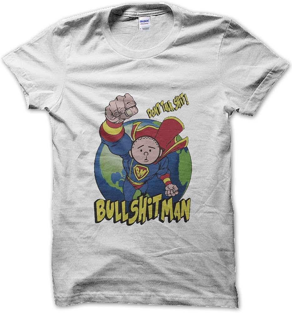 Bullshitman Dont Talk Shit Bullshit Man T-Shirt